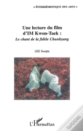 Une Lecture Du Film D'Im Kwon-Taek : Le Chant De La Fidele Chunhyang
