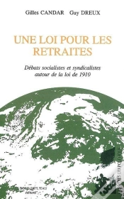 Capa do artigo Une Loi Pour Les Retraites : Debats Socialistes Et Syndicalistes Auto