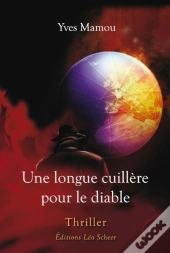 Une Longue Cuillère Pour Le Diable