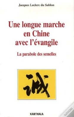 Capa do artigo Une Longue Marche En Chine Avec L'Évangile ; La Parabole Des Semelles