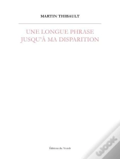 Une Longue Phrase Jusqu'A Ma Disparition