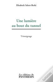 Une Lumiere Au Bout Du Tunnel
