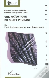 Une Maieutique Du Sujet Pensant Ou L'Art L'Adolescent Et Son Therapeute