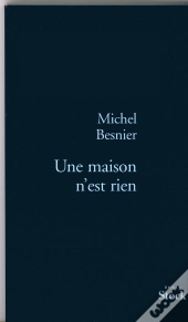Une Maison N'Est Rien