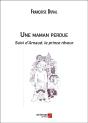 Une Maman Perdue Suivi D'Arnaud, Le Prince Rêveur - Preview