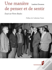 Capa do artigo Une Manière De Penser Et De Sentir ; Essai Sur Pierre Boulez