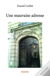 Une Mauvaise Adresse