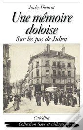 Une Mémoire Doloise ; Sur Les Pas De Julien