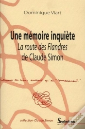 Capa do artigo Une Mémoire Inquiète ; La Route Des Flandres De Claude Simon