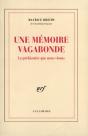 Une Mémoire Vagabonde ; La Préhistoire Que Nous Vivons - Preview
