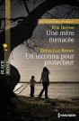 Une Mere Menacee - Un Inconnu Pour Protecteur - Preview