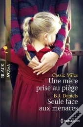 Une Mere Prise Au Piege - Seule Face Aux Menaces