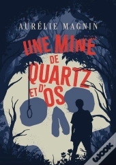 Une Mine De Quartz Et D'Os