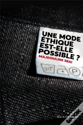 Une Mode Éthique Est-Elle Possible ?