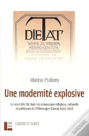 Capa do artigo Une Modernite Explosive : La Revue Die Tat Dans Les Renouveaux - Religieux, Culturels Et Politiques