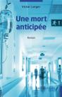Une Mort Anticipee - Roman - Preview