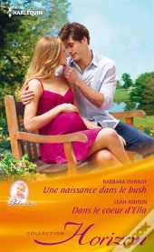Une Naissance Dans Le Bush - Dans Le Coeur D'Ella