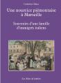 Une Nourrice Piemontaise A Marseille ; Souvenirs D'Une Famille D'Immigres Italiens - Preview