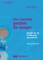 Une Nouvelle Gestion Du Temps ! Qualité De Vie Et Efficacité Personnelle - Preview
