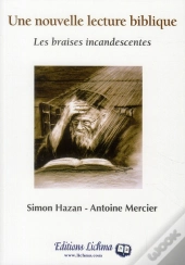 Une Nouvelle Lecture Biblique ; Les Braises Incandescentesune