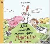 Une Nouvelle Maison Pour Marcelin Le Lapin