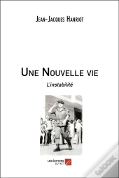 Une Nouvelle Vie ; L'Instabilité