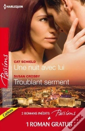 Une Nuit Avec Lui - Troublant Serment - Quelques Jours Pour S'Aimer