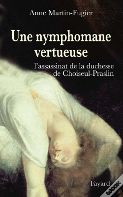 Capa do artigo Une Nymphomane Vertueuse ; L'Assassinat De La Duchesse De Choiseul