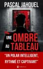 Une Ombre Au Tableau - Preview