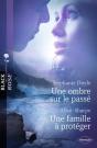 Une Ombre Sur Le Passé ; Une Famille À Protéger - Preview