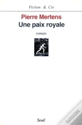 Une Paix Royale ( D. Comportant Les Passages Censures Par L'Arret De Refere Du 22 Sept.1995)