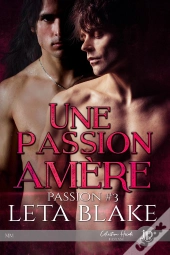 Une Passion Amère : Passion #3