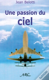 Une Passion Du Ciel