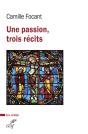 Une Passion, Trois Récits - Preview