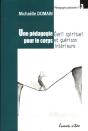 Une Pédagogie Pour Le Corps - Eveil Spirituel Et Guérison Intérieure - Preview