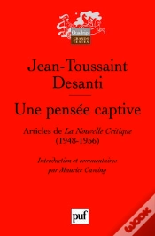 Capa do artigo Une Pensée Captive : Articles De La Nouvelle Critique (1948-1956), Présentés, Commentés Et Annotés Par Maurice Caveing