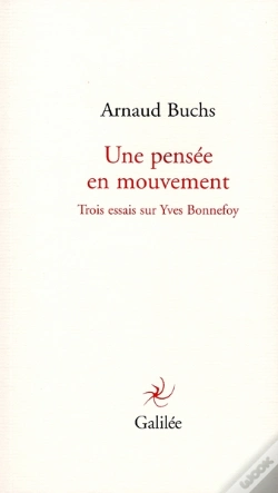 Capa do artigo Une Pensée En Mouvement ; Trois Essais Sur Yves Bonnefoy