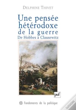 Capa do artigo Une Pensée Hétérodoxe De La Guerre ; De Hobbes À Clausewitz