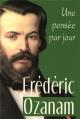 Une Pensée Par Jour Avec Frédéric Ozanam