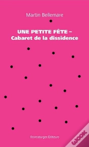 Capa do artigo Une Petite Fete - Cabaret De La Dissidence