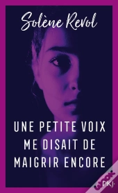 Une Petite Voix Me Disait De Maigrir Encore