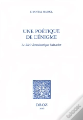 Une Poétique De L'Énigme : Le Récit Herméneutique Balzacien