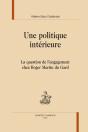 Une Politique Intérieure ; La Question De L'Engagement Chez Roger Martin Du Gard - Preview