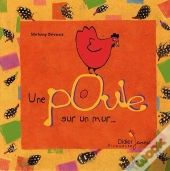 Une Poule Sur Un Mur...
