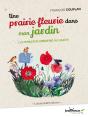 Une Prairie Fleurie Dans Mon Jardin ; L'Alternative Créative Au Gazon - Preview