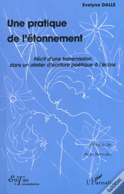 Capa do artigo Une Pratique De L'Etonnement ; Recit D'Une Transmission Dans Un Atelier D'Ecriture Poetique A L'Ecole