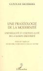 Une Praxeologie De La Modernite ; Universalite Et Contextualite De La Raison Discursive - Preview