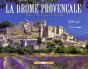 Une Provence Secrète ; La Drôme Provençale - Preview