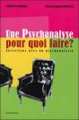 Une Psychanalyse, Pour Quoi Faire ? Entretiens Avec Un Psychanalyste - Preview