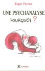 Une Psychanalyse, Pourquoi ? (2e Edition) - Preview